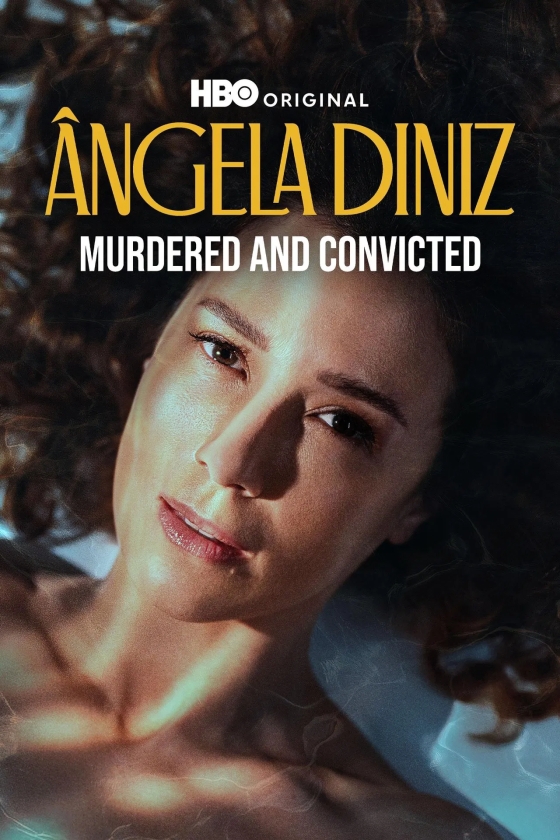 Angela Diniz: Murdered and Convicted