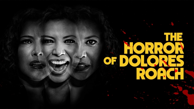The Horror of Dolores Roach